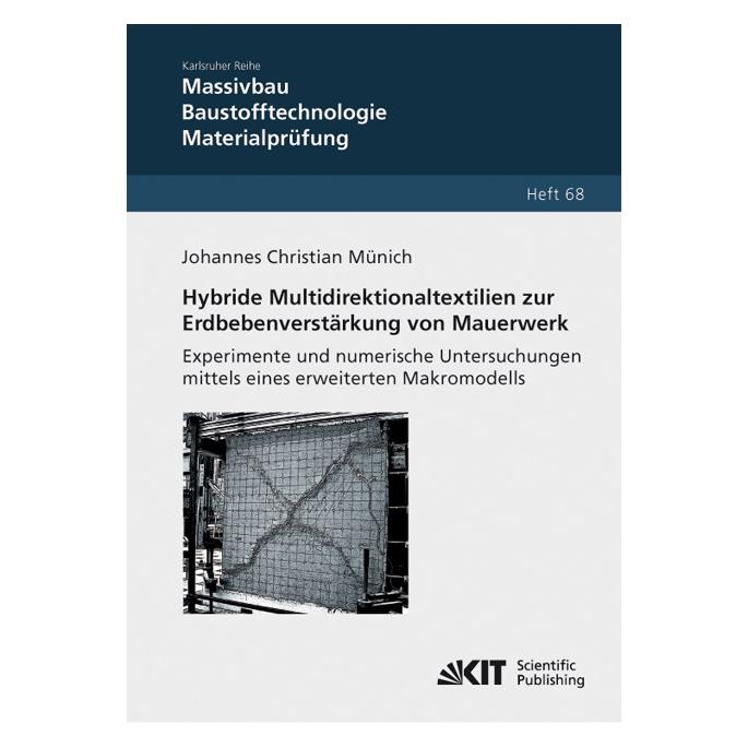 KIT Scientific Publishing Hybride Multidirektionaltextilien zur Erdbebenverstärkung von Mauerwerk - Experimente und numerische (Deutsch, Softcover, Johannes Christian Münich) (55470600)