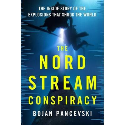 The Nord Stream Conspiracy, Gebundene Ausgabe von Bojan Pancevski, Henry Holt & Company, 978-1-250-41043-6