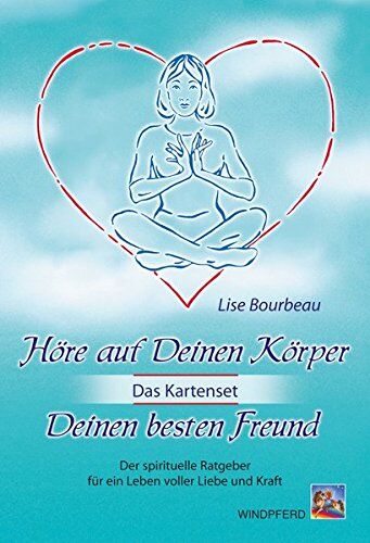 Lise Bourbeau - Höre auf Deinen Körper, Deinen besten Freund: Das Kartenset - Preis vom 06.10.2026 07:26:00 h