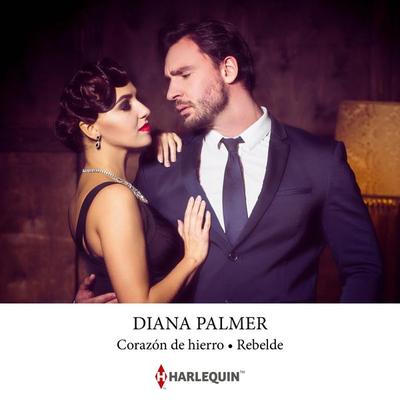 Corazón de hierro - Rebelde - Diana Palmer, Audio, 9788410628632