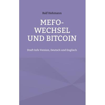Mefo-Wechsel und Bitcoin, Taschenbuch von Ralf Hohmann, BoD – Books on Demand, 978-3-7543-5316-5