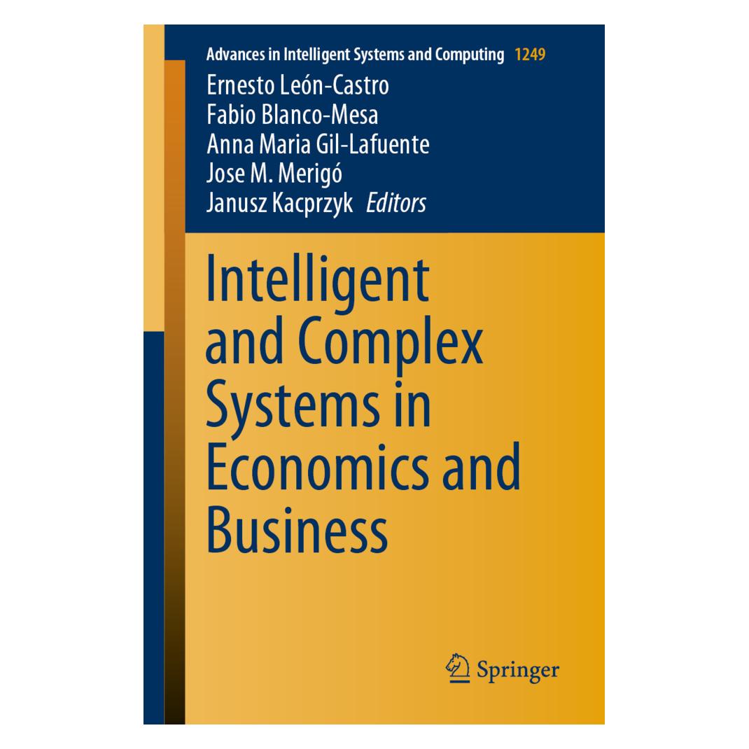 Springer Intelligent and Complex Systems in Economics and Business (Englisch, Softcover, Anna Maria Gil-Lafuente, Ernesto León-Castro, Fabio Blanco-Mesa, Janusz Kacprzyk, Jose M. Merigó) (56158265)