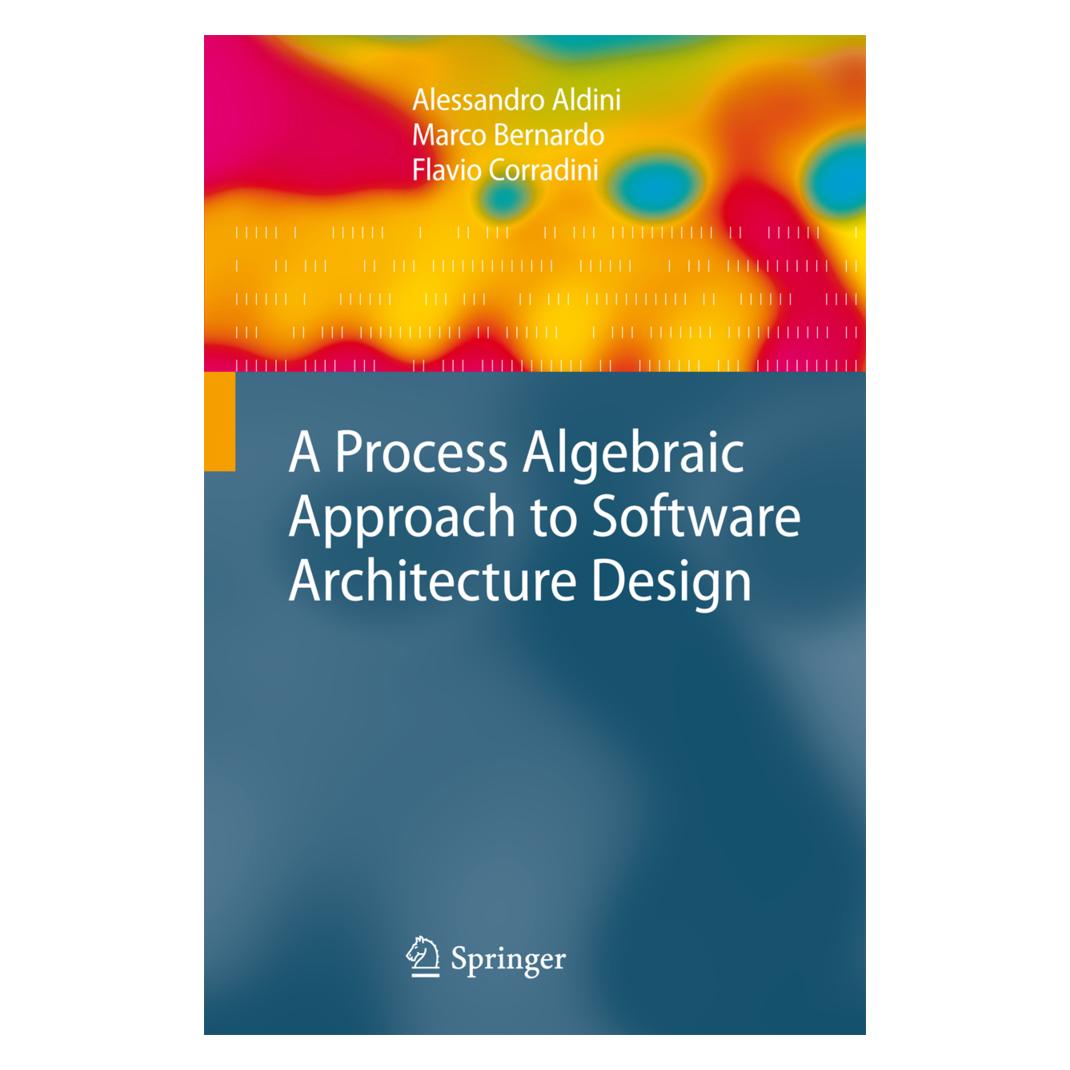 Springer A Process Algebraic Approach to Software Architecture Design (Englisch, Softcover, Alessandro Aldini, Flavio Corradini, Marco Bernardo) (55579193)