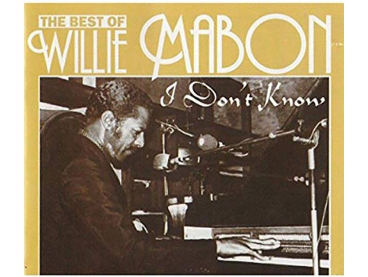 I Don't Know: The Best Of Willie Mabon