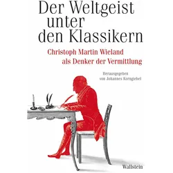 Der Weltgeist unter den Klassikern., Fachbücher von Johannes Korngiebel