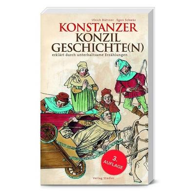 Konstanzer Konzilgeschichte(N), Gebundene Ausgabe von Ulrich Büttner,Egon Schwär, Stadler Konstanz