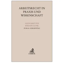 Arbeitsrecht in Praxis und Wissenschaft, Fachbücher von Hartmut Oetker, Heinrich Kiel, Matthias Jacobs, Claudia Schubert, Nathalie Oberthür