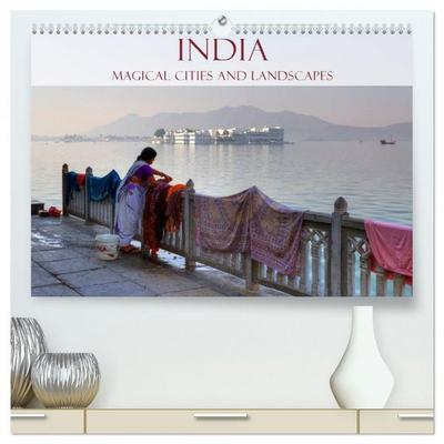 India - Magical Cities and Landscapes (High Quality Premium Wall Calendar 2026 DIN A2 landscape),CALVENDO 12 Month Wall Calendar