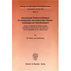 Internationale Wettbewerbsfähigkeit bei zunehmenden intra-industriellen Handelsbeziehungen mit Schwe, Fachbücher von Klaus von Stackelberg