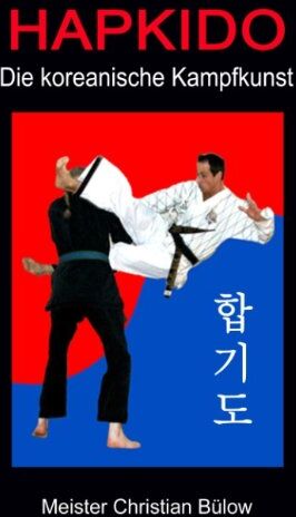 Christian Bülow - Hapkido: Die koreanische Kampfkunst - Preis vom 09.10.2026 07:28:09 h