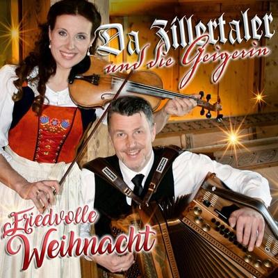 Friedvolle Weihnacht - Da Zillertaler und die Geigerin, CD, 9003549534662