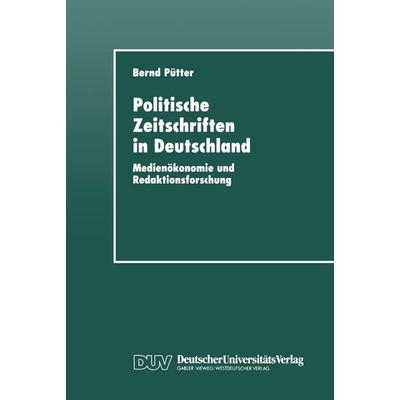Politische Zeitschriften in Deutschland, Taschenbuch von Bernd Pütter, Deutscher Universitätsverlag, 978-3-8244-4265-2