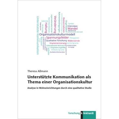 Unterstützte Kommunikation als Thema einer Organisationskultur, Taschenbuch von Theresa Assmann, Verlag Julius Klinkhardt, 978-3-7815-2732-4