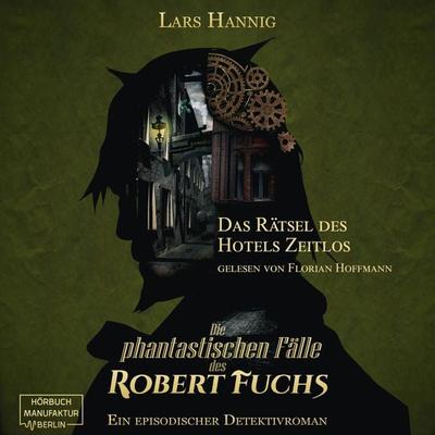 Das Rätsel des Hotels Zeitlos - Lars Hannig, Audio, 4251703581600