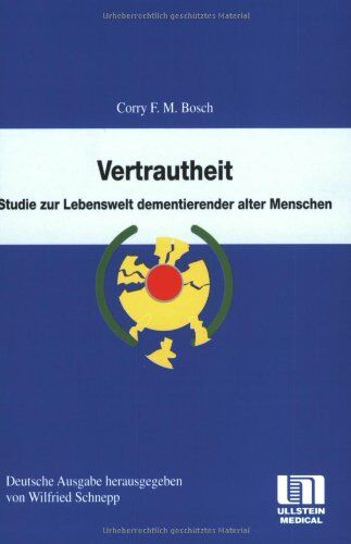 Bosch, Corry F. M. - Vertrautheit - Studie zur Lebenswelt dementierender alter Menschen - Preis vom 09.10.2026 07:28:09 h