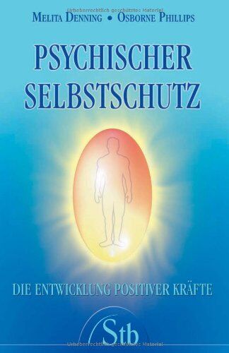 Melitta Denning - Psychischer Selbstschutz: Die Entwicklung positiver Kräfte - Preis vom 09.10.2026 07:28:09 h