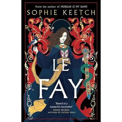 Le Fay, Taschenbuch von Sophie Keetch, Oneworld Publications, 978-0-86154-701-2