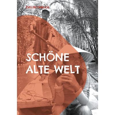 Schöne alte Welt, Taschenbuch von Eveline Pawlich, BoD – Books on Demand, 978-3-7534-8110-4