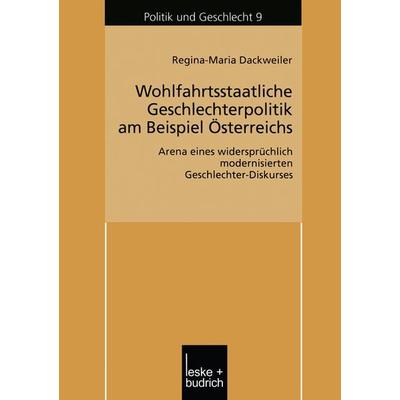 Wohlfahrtsstaatliche Geschlechterpolitik am Beispiel Österreichs, Taschenbuch von Regina Dackweiler, VS Verlag für Sozialwissenschaften,