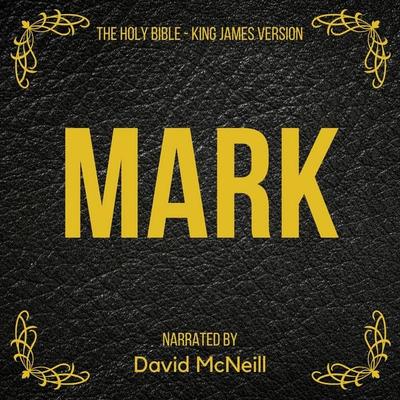 The Holy Bible - Mark - King James, Audio, 4070169650237