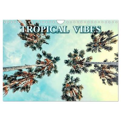 Tropical Vibes (Wall Calendar 2026 DIN A4 landscape), CALVENDO 12 Month Wall Calendar