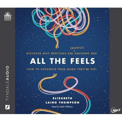 All the Feels - Elizabeth Laing Thompson, CD, 9781640917927