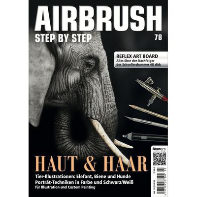 Airbrush Step by Step 78, Taschenbuch von Xavier Gentilleau,Tony Dee,Mario Romani,Joseph Gonzalez,Jussi Säteri, Newart medien & design GbR,