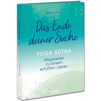 Das Ende deiner Suche, Gebundene Ausgabe von Moritz Ulrich, Yuna, 978-3-517-30369-7