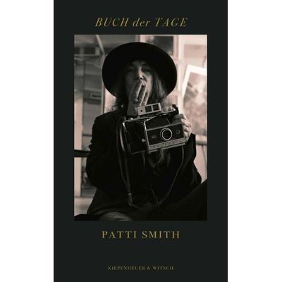 Buch der Tage, Gebundene Ausgabe von Patti Smith, Kiepenheuer & Witsch, 978-3-462-00412-0