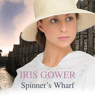 Spinner's Wharf - Iris Gower, Audio, 9781788898744
