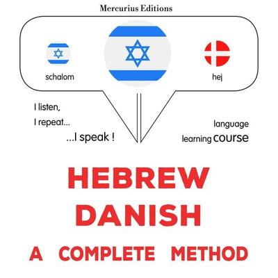 Hebrew - Danish : a complete method - James Gardner, Audio, 9782821172203