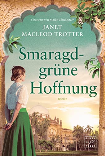 Janet MacLeod Trotter - Smaragdgrüne Hoffnung (Neubeginn in Indien, Band 1) - Preis vom 02.10.2026 23:42:20 h