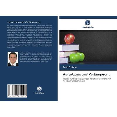 Aussetzung und Verlängerung, Taschenbuch von Fred Quilcat, Verlag Unser Wissen, 978-620-2-87540-0