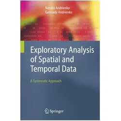 Exploratory Analysis of Spatial and Temporal Data, Fachbücher von Natalia Andrienko, Gennady Andrienko