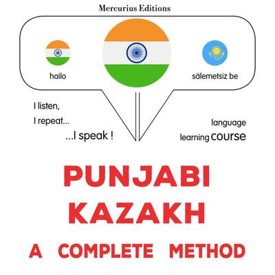 Punjabi - Kazakh : a complete method - James Gardner, Audio, 9782821175037