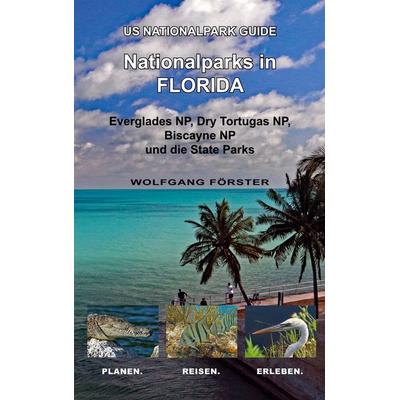 Nationalparks in Florida, Taschenbuch von Wolfgang Förster, BoD – Books on Demand, 978-3-7583-6668-0