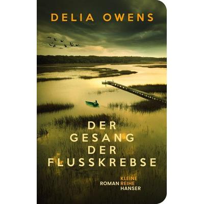 Der Gesang der Flusskrebse, Gebundene Ausgabe von Delia Owens, Hanserblau in Carl Hanser Verlag GmbH & Co. KG