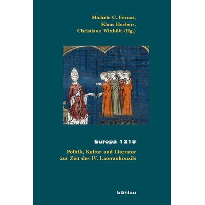 Europa 1215, Gebundene Ausgabe von , Böhlau Köln, 978-3-412-50381-9