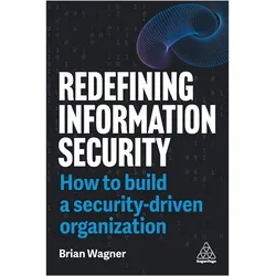 Redefining Information Security, Fachbücher von Brian Wagner