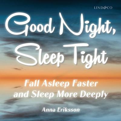Good Night, Sleep Tight - Anna Eriksson, Audio, 9789180953269