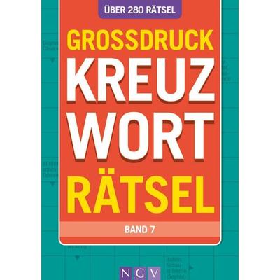 Großdruck Kreuzworträtsel • Band 7 - Über 280 Rätsel für Senioren & Erwachsene, Taschenbuch von , Naumann & Göbel, 978-3-625-19926-7