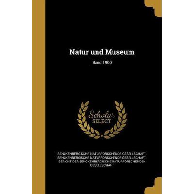 Natur und Museum; Band 1900, Taschenbuch von , Creative Media Partners, LLC, 978-1-371-35933-1