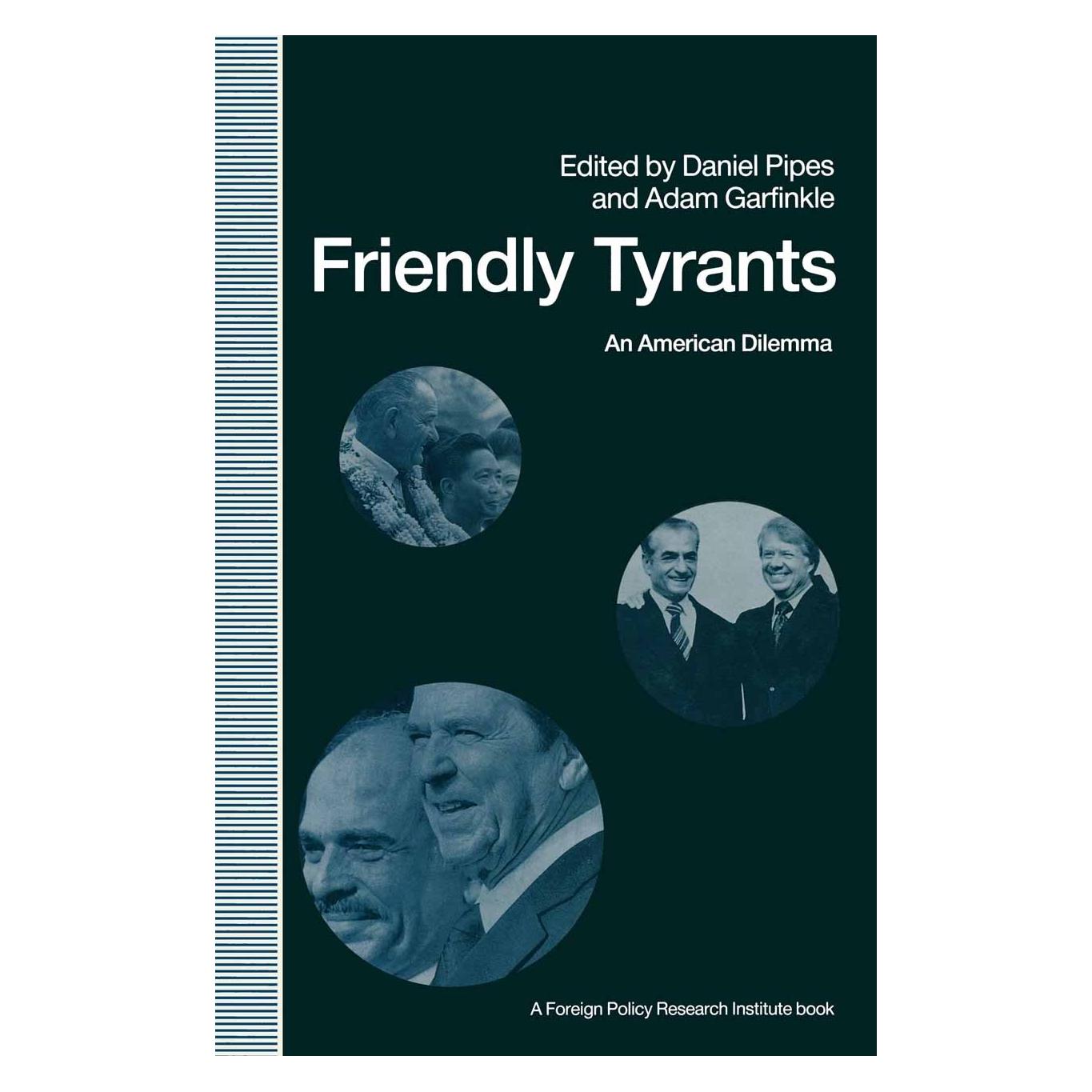 Palgrave Macmillan Uk Friendly Tyrants (Englisch, Hardcover, Adam Garfinkle, Daniel Pipes) (9780333543757)