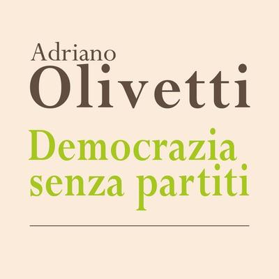 Democrazia senza partiti - Adriano Olivetti, Audio, 9789178376124