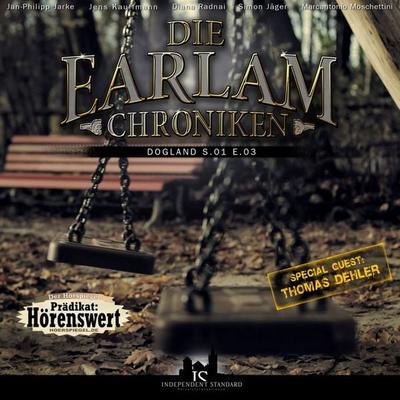 Die Earlam Chroniken S.01 E.03 - Dogland - Die Earlam Chroniken, Audio, 4056198089453