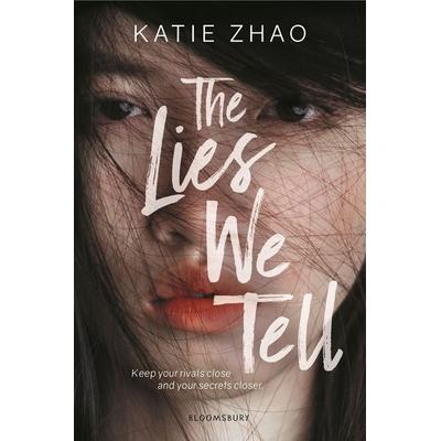 The Lies We Tell, Gebundene Ausgabe von Katie Zhao, Bloomsbury Academic