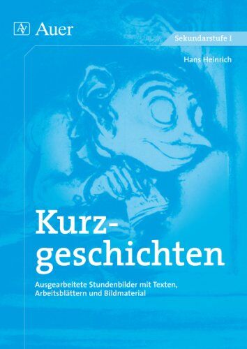 Hans Heinrich - Kurzgeschichten: Ausgearbeitete Stundenbilder mit Texten, Arbeitsblättern und Bildmaterial - Preis vom 11.10.2026 03:10:56 h
