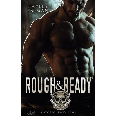 Notorious Devils MC Teil 5: Rough & Ready, Taschenbuch von Hayley Faiman, Plaisir d'Amour Verlag, 978-3-86495-732-1