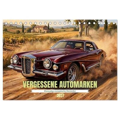 Vergessene Automarken - Ehemalige europäische Hersteller (Tischkalender 2027 DIN A5 quer), CALVENDO Monatskalender