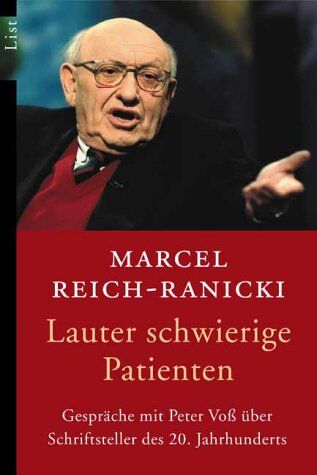 Marcel Reich-Ranicki - Lauter schwierige Patienten: Gespräche mit Peter Voß über Schriftsteller des 20. Jahrhunderts - Preis vom 10.10.2026 11:48:34 h